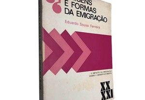 Origens e formas da emigração - Eduardo Sousa Ferreira