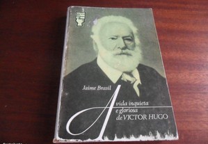 "A Vida Inquieta e Gloriosa de Victor Hugo"