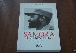 SAMORA - Uma biografia de Ian Christie Biografia do primeiro presidente de Moçambique indepen