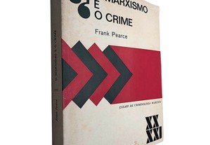 O marxismo e o crime - Frank Pearce
