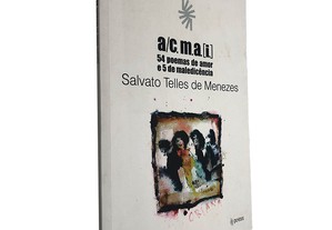A/C.M.A. 54 poemas de amor e 5 de maledicência - Salvato Telles de Menezes