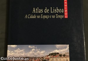 Atlas de Lisboa. A Cidade no Espao e no Tempo
