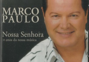 Marco Paulo - Nossa Senhora: 35 anos da nossa música (novo)