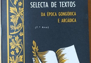 Selecta de Textos da Época Gongórica e Arcádica