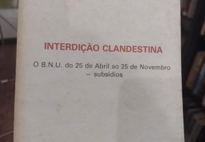 Interdição Clandestina BNU do 25 de Abril ao 25 de Novembro