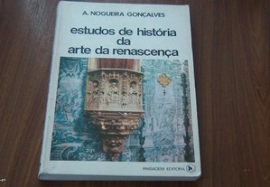 Estudos de historia da arte da Renascença de A.Nogueira Gonçalves