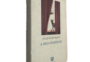 A Bela Hortense - Jacques Roubaud