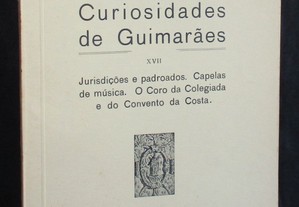 Livro Curiosidades de Guimarães XVII Alberto Vieira Braga Autografado