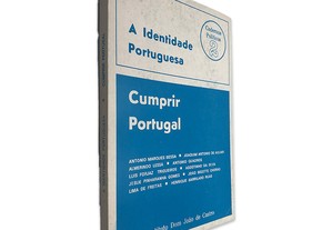 A identidade portuguesa (Cumprir Portugal) - António Marques Bessa