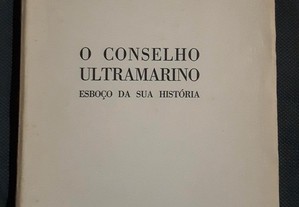 Marcello Caetano - O Conselho Ultramarino (assinado p/ autor)