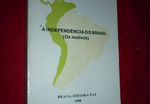 A Independência do Brasil (os motivos)