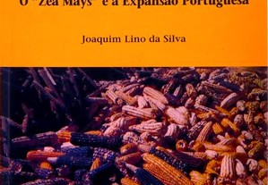 O "Zea Mays" e a Expansão Portuguesa (História de Portugal. Descobrimentos. Botânica)