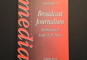 Broadcast Journalism - Techniques of Radio TV News