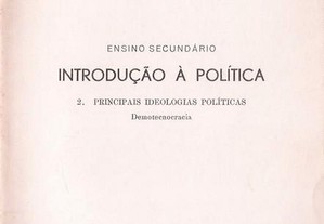 Introdução à Política: 2. Principais Ideologias Políticas - Demotecnocracia
