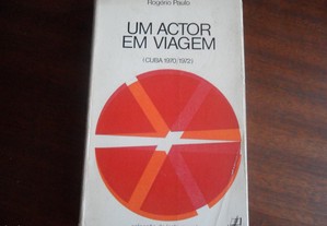 "Um Actor em Viagem-Cuba 1970/72" de Rogério Paulo