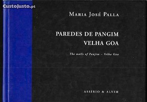 Maria José Palla. Paredes de Pangim - Velha Goa. Textos de: Nuno Júdice, Ana Hatherly.