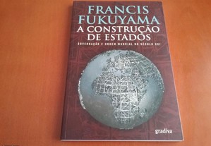A construção de estados Francis Fukuyama