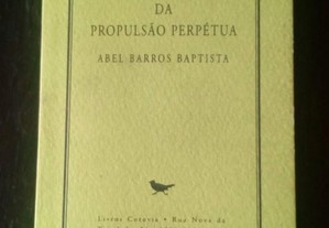 O Método da Propulsão Perpétua, de Abel Barros Baptista