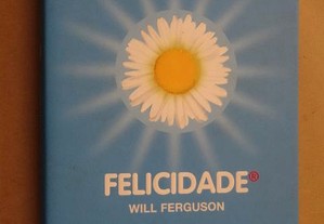 "Felicidade" de Will Fergunson - 1ª Edição