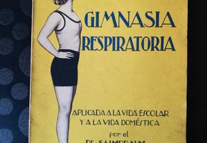 Teoria y pratica de la gimnasia respiratoria - Dr. Saimbraum (Ediciones Hymsa, 1940)
