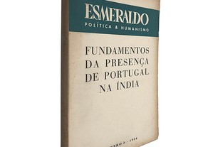 Fundamentos da presença de Portugal na Índia - Luis Ribeiro Soares / Alexandre Lobato