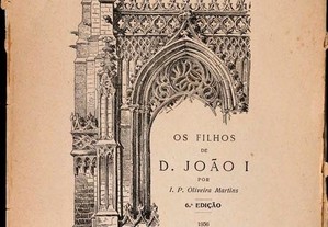 Os Filhos de D. João I, de Joaquim Pedro de Oliveira Martins , 1937