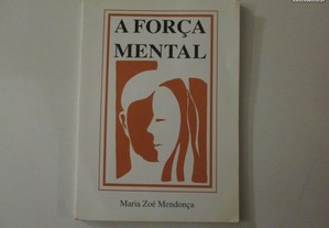 A força mental- Maria Zoé Mendonça