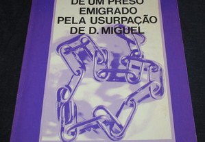 Livro Memórias de um preso emigrado pela usurpação de D. Miguel Joaquim Inácio Pereira