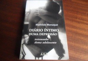 "Diário Íntimo Duma Depressão" de Mathilde Monaque - 1ª Edição de 2007