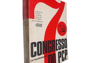 7.º Congresso extraordinário do PCP (Em 20-10-1974)