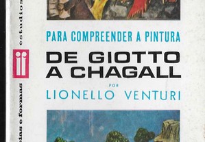 Lionello Venturi. Para compreender a pintura de Giotto a Chagall.