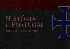 História de Portugal - Volume I - Portugal na Pré-História (I)