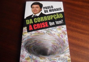 "Da Corrupção à Crise" - Que fazer? de Paulo de Morais - 2ª Edição de 2013