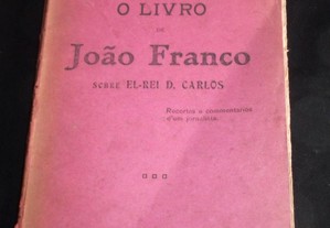 O livro de João Franco sobre el-rei D. Carlos 1924