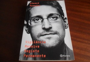 "Vigilância Massiva, Registo Permanente" de Edward Snowden - 1ª Edição de 2019