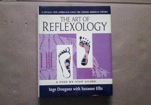 The Art Of Reflexology a step by step guide
