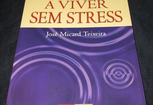Livro Aprenda a viver sem stress José Teixeira