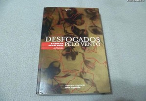 Desfocados pelo Vento - Antologia Poesia Anos 80 (org. Valter Hugo Mãe)