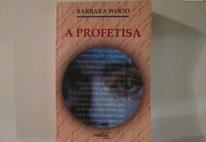 A profetisa- Barbara Wood