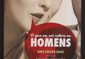 Ana Sousa Dias - O Que Eu Sei Sobre os Homens