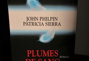 Plumes de sang de John Philpin e Patricia Sierra - Spécial suspense