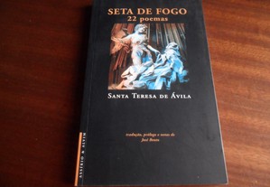 "Seta de Fogo" - 22 Poemas de Santa Teresa de Ávila - 2ª Edição de 2010