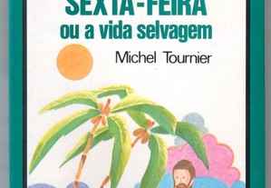 Sexta-Feira ou a Vida Selvagem de Michel Tournier