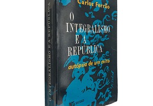 O integralismo e a república - Carlos Ferrão