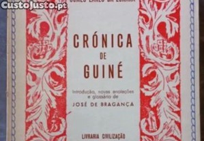 CRÓNICA DE GUINÉ Gomes Eanes de Zurara | José de Bragança | Livraria Civilização