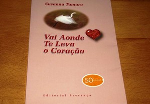 Vai Aonde te Leva o Coração - Susanna Tamaro