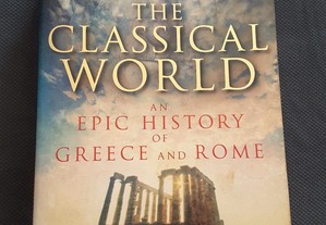 Robin Lane Fox - The Classical World. An Epic History of Greece and Rome