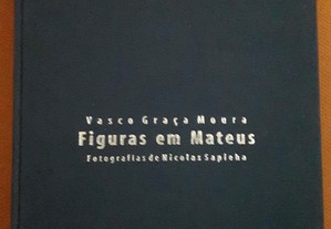 Vasco Graça Moura - Figuras em Mateus (Casa de Mateus)