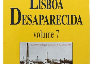 Lisboa Desaparecida. 7 Volumes (Monografias Locais. Lisboa. Portugal)