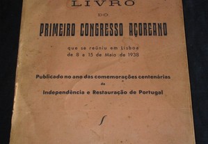 Livro do Primeiro Congresso Açoreano Grémio dos Açores 1940